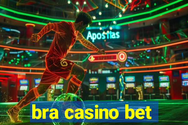 bra casino bet